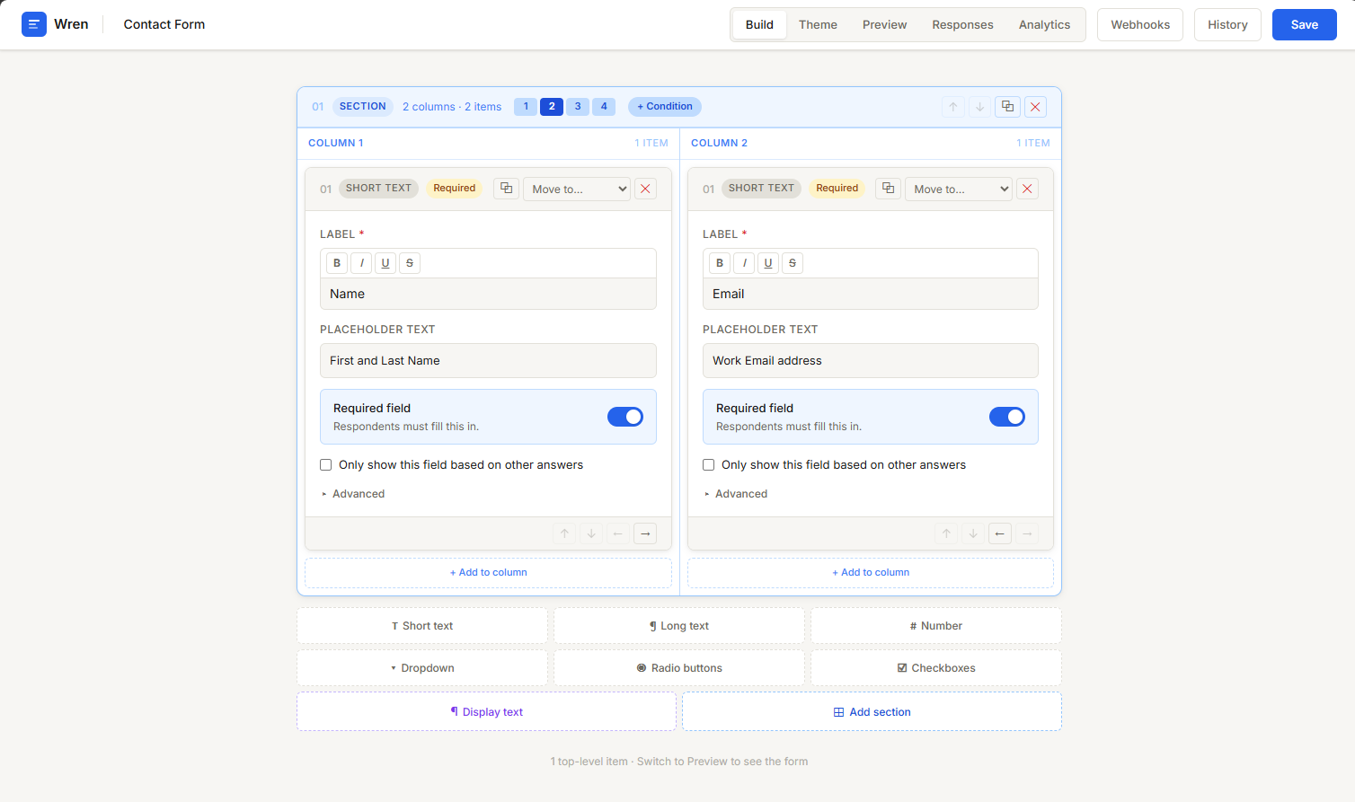 Wren's form builder editing a contact form: a section split into two columns with Name and Email fields, the column picker and Condition button above, and buttons for adding fields and sections below.