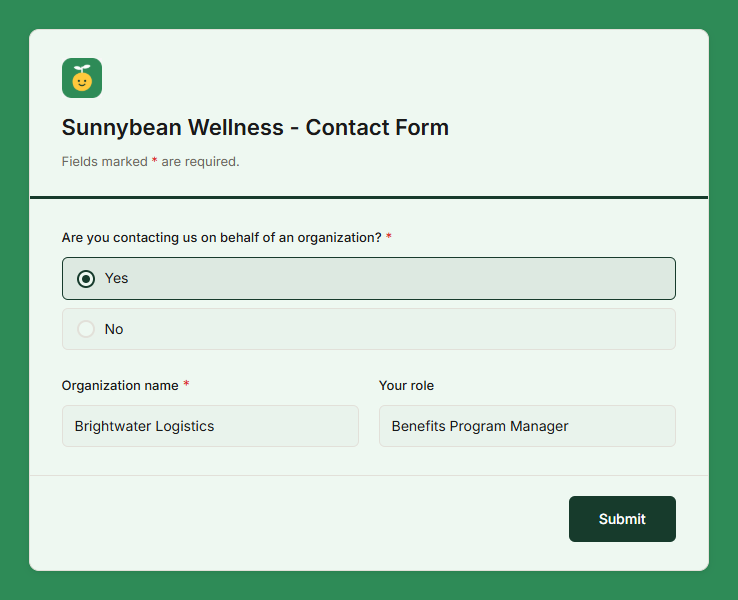 A contact form for a made-up company, Sunnybean Wellness, in its own green theme with logo and title. The respondent has answered Yes to contacting on behalf of an organization, which reveals the Organization name and Your role fields.